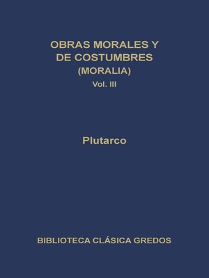 cover image of Obras morales y de costumbres (Moralia) III